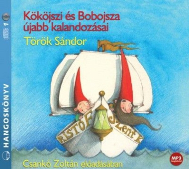 Kököjszi és Bobojsza újabb kalandozásai - MP3 hangoskönyv
