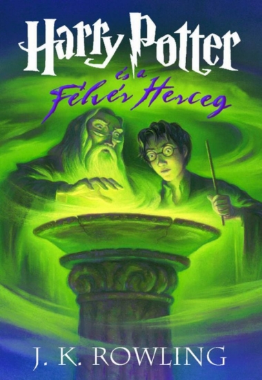 Harry Potter és a félvér herceg (Kemény kötés)